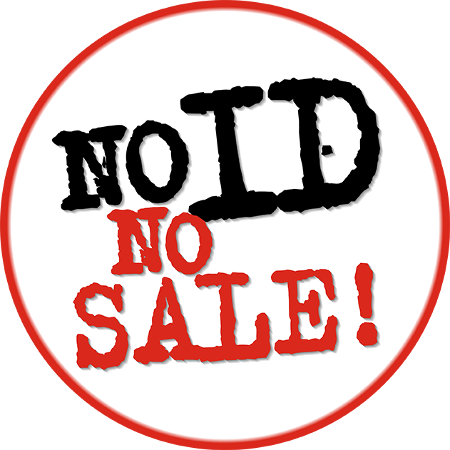 'No ID No Sale!'