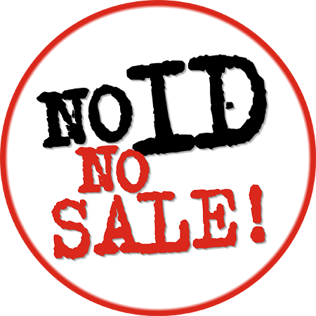 'No ID No Sale!'